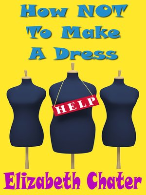 cover image of How Not to Make a Dress